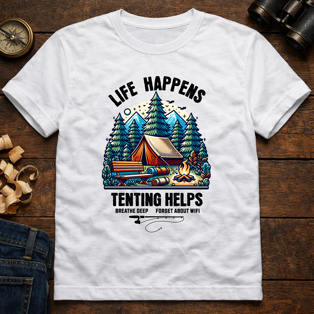 Life Happens,Tenting Helps  T-Shirt