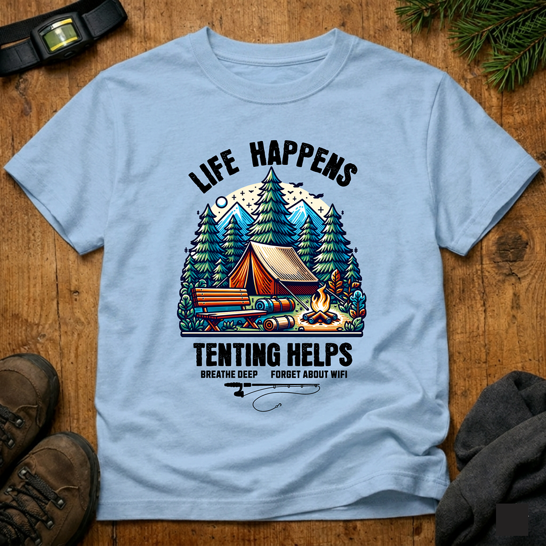 Life Happens,Tenting Helps  T-Shirt