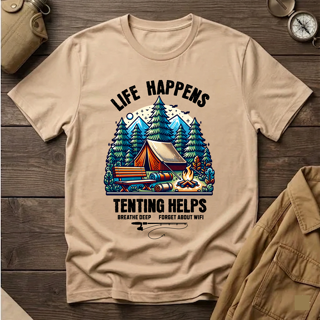 Life Happens,Tenting Helps  T-Shirt