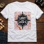 Lost and Lovin' It  T-Shirt