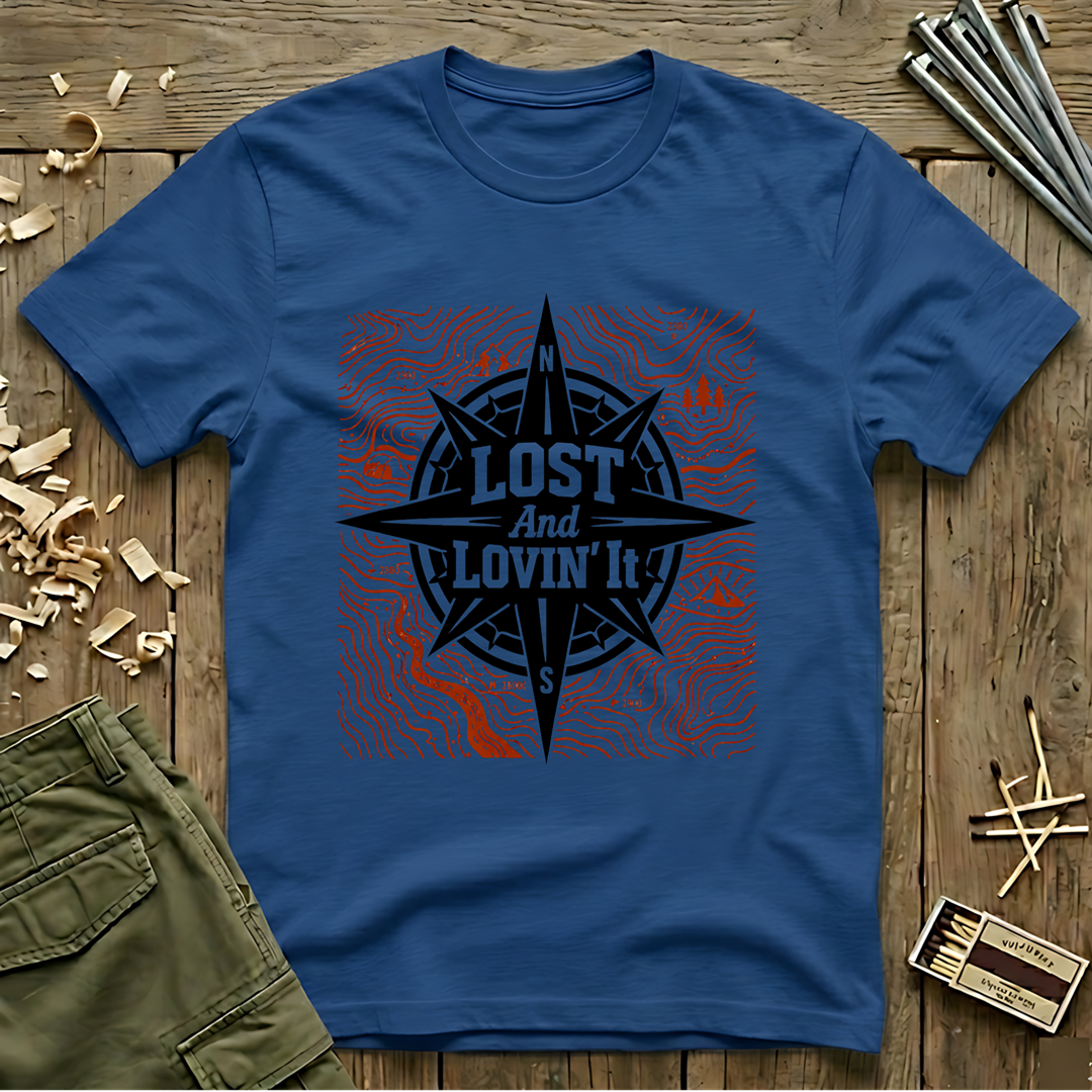 Lost and Lovin' It  T-Shirt