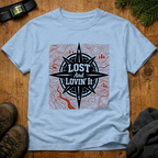Lost and Lovin' It  T-Shirt
