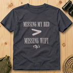 Missing My Bed > Missing Wifi  T-Shirt