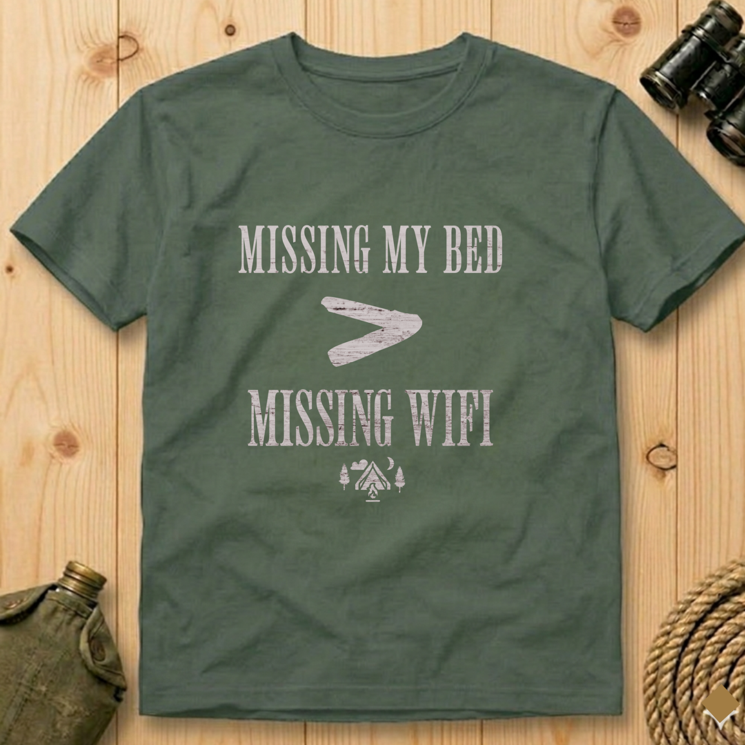 Missing My Bed > Missing Wifi  T-Shirt