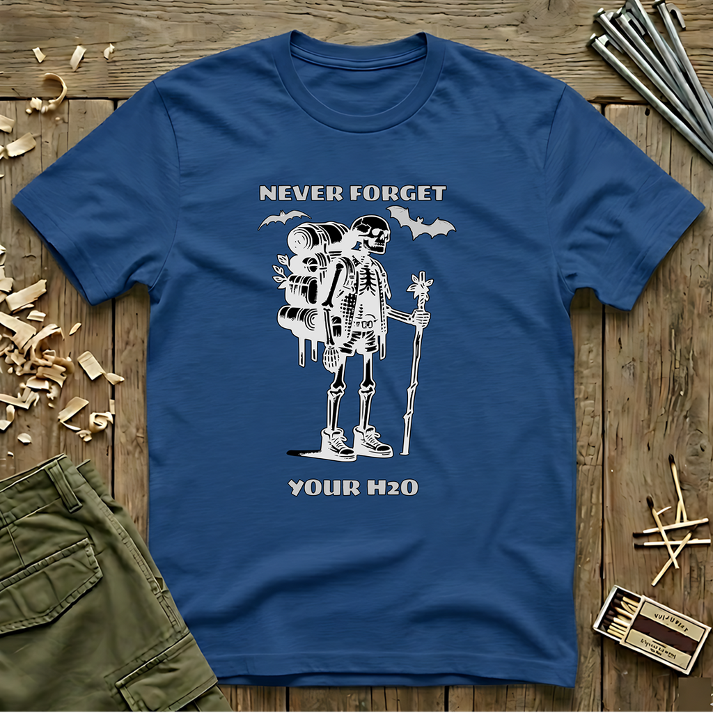 Never Forget Your H2O  T-Shirt