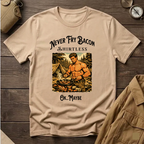 Never Fry Bacon Shirtless  T-Shirt