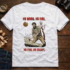 No Wood No Fire  T-Shirt