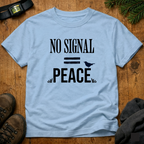 No Signal = Peace T-Shirt