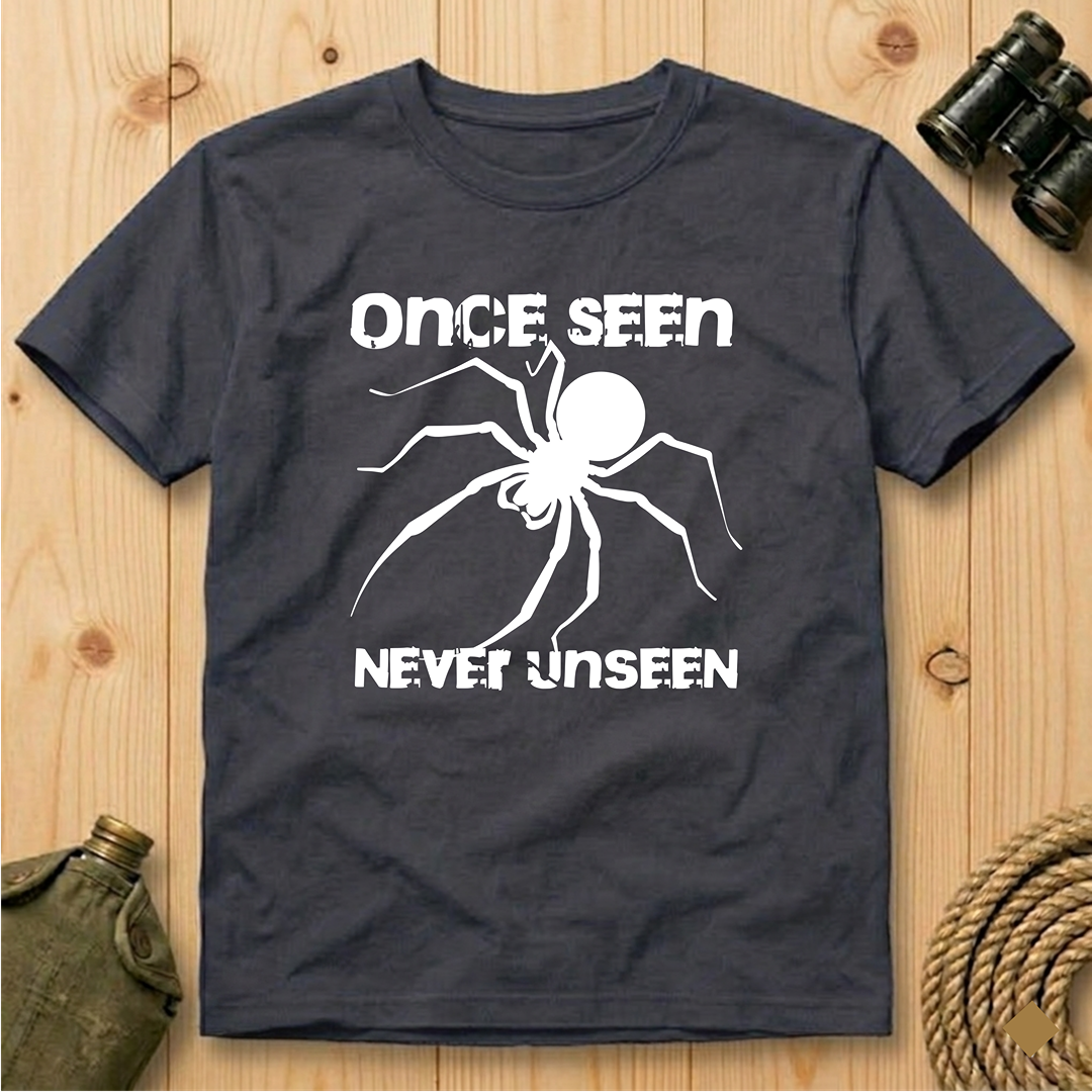 Once Seen, Never Unseen  T-Shirt