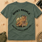 Quiet People Have the Loudest Adventures  T-Shirt