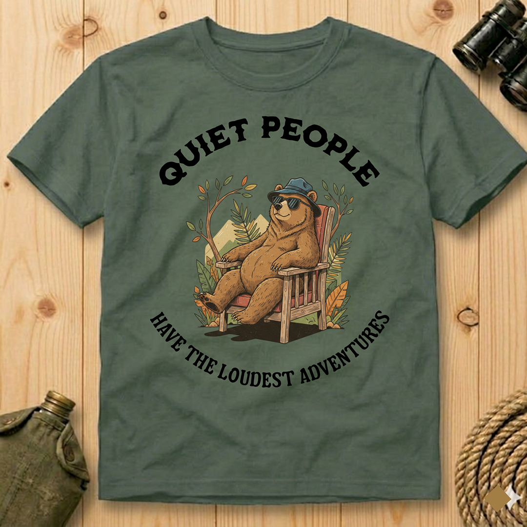 Quiet People Have the Loudest Adventures  T-Shirt