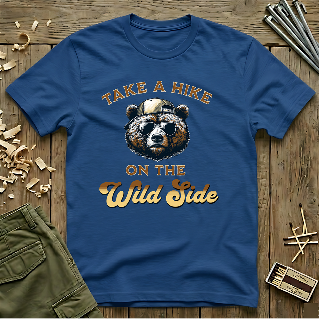 Take A Hike On The Wild Side   T-Shirt