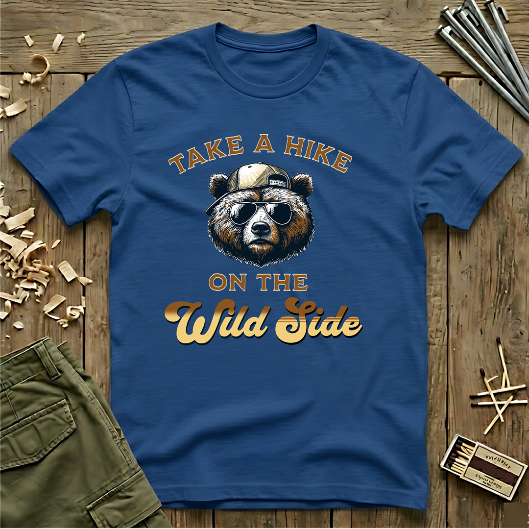 Take A Hike On The Wild Side   T-Shirt
