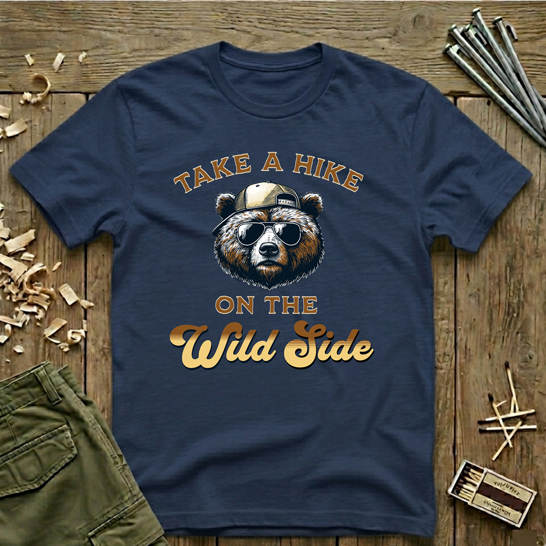 Take A Hike On The Wild Side   T-Shirt