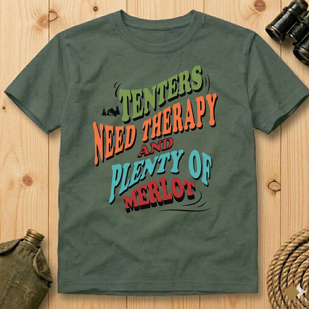 Tenters Need Therapy & Plenty Of Merlot  T-Shirt