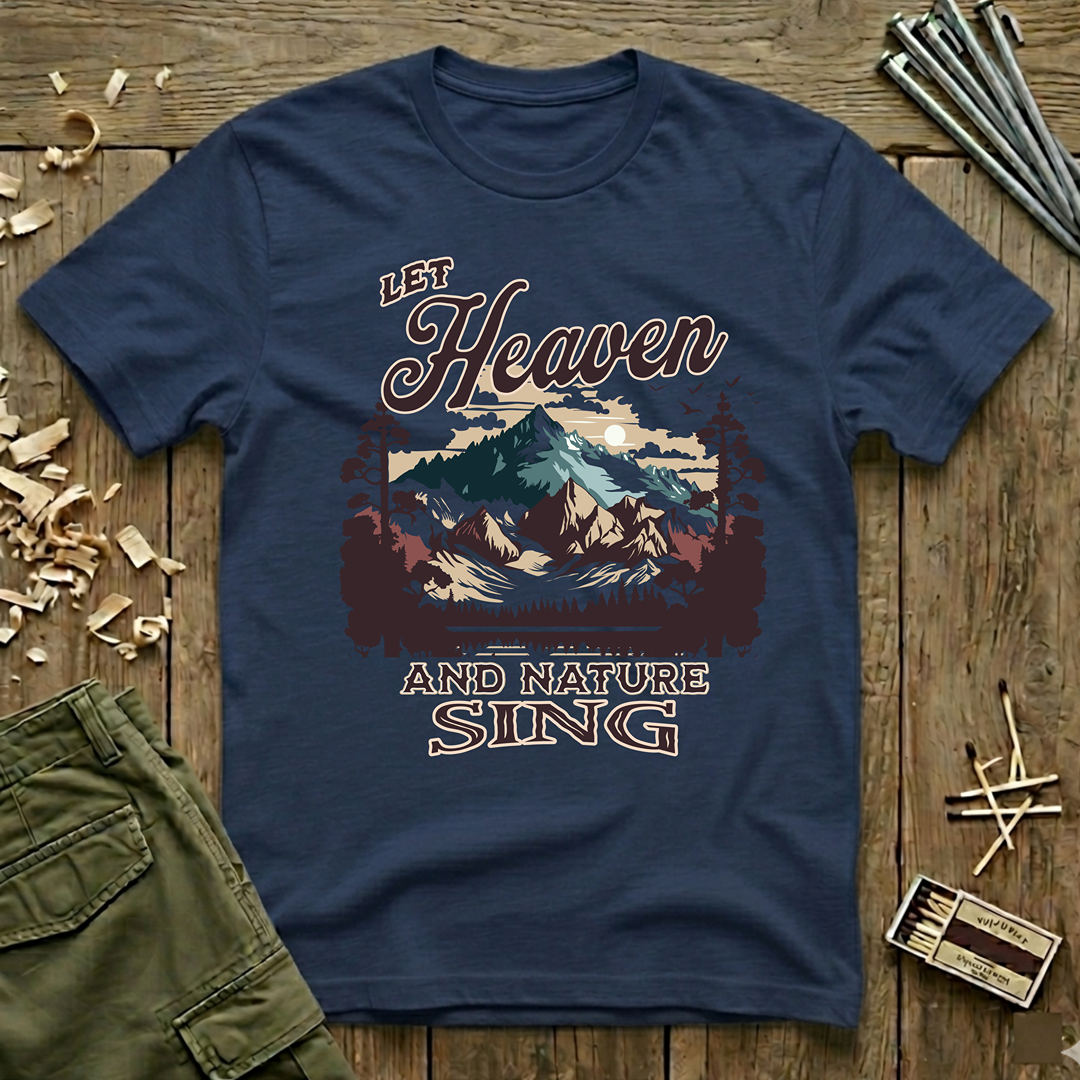 Let Heaven & Nature Sing  T-Shirt