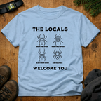 The Locals Welcome You  T-Shirt