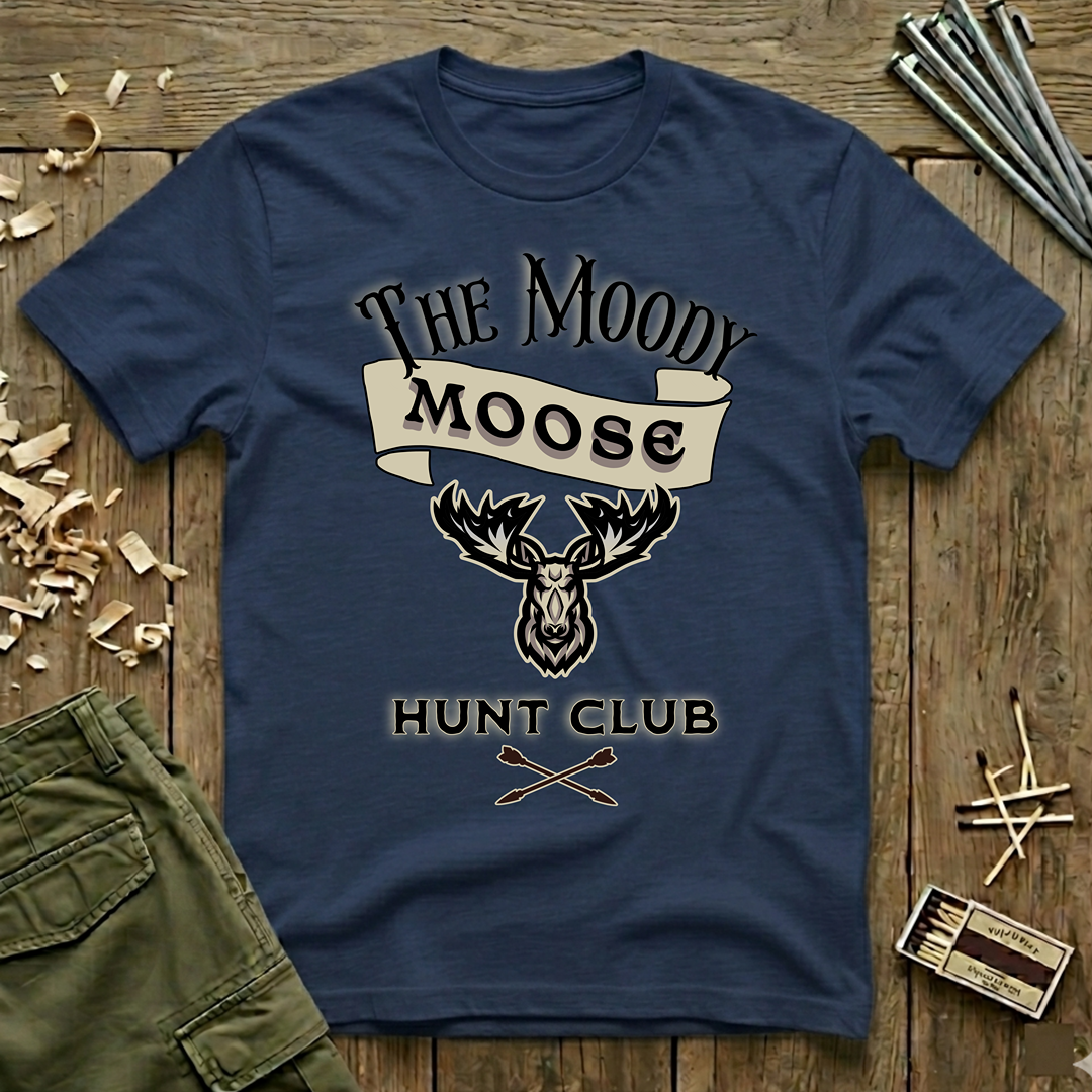 The Moody Moose Hunt Club T-Shirt