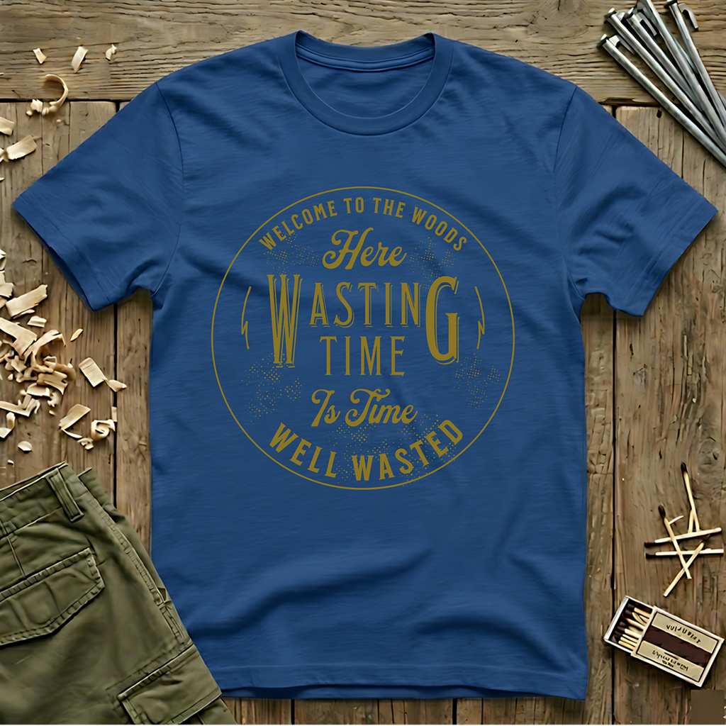 Welcome to the Woods T-Shirt