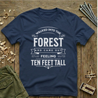 Walked Into the Forest T-Shirt