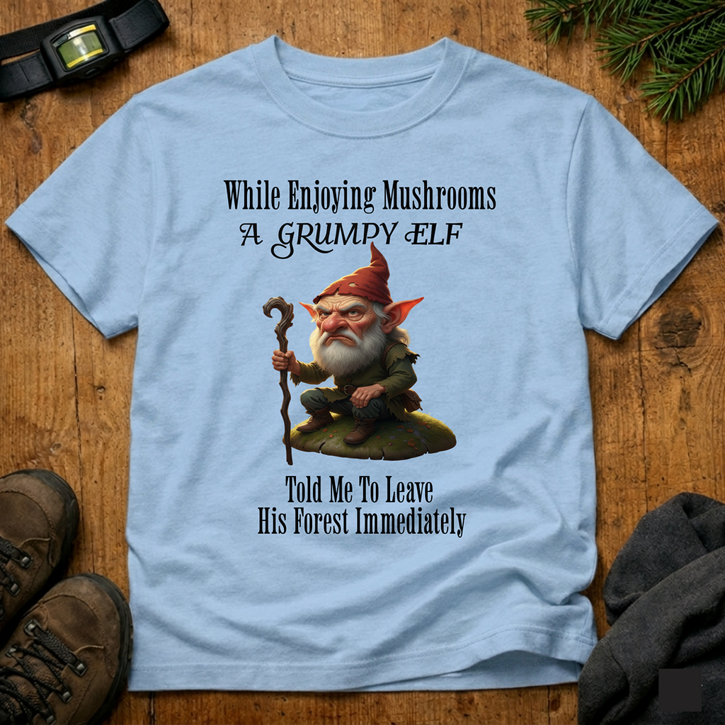 While Enjoying Mushrooms  T-Shirt
