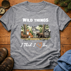 Wild Things I Think I Love You  T-Shirt