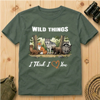 Wild Things I Think I Love You  T-Shirt